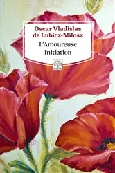 Book cover of L'Amoureuse Initiation by Oskar Wladis aw de Lubicz Mi osz