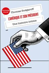 Book cover of L'Amérique et son président by Thomas Snégaroff