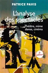 Book cover of L'analyse des spectacles - 3e éd. (3rd ed.) by Patrice Pavis