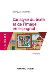 Book cover of L'analyse du texte et de l'image en espagnol - 3e éd. (3rd ed.) by Jacques Terrasa