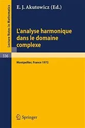 Book cover of L'Analyse Harmonique dans le Domaine Complexe by E. J. Akutowicz