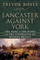 Book cover of Lancaster Against York by Trevor Royle