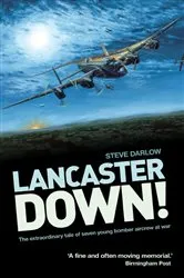Book cover of Lancaster Down! by Steve Darlow