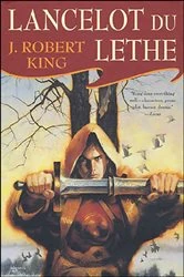 Book cover of Lancelot Du Lethe by J. Robert King