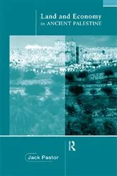 Book cover of Land and Economy in Ancient Palestine by Jack Pastor