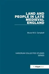 Book cover of Land and People in Late Medieval England by Bruce M.S. Campbell