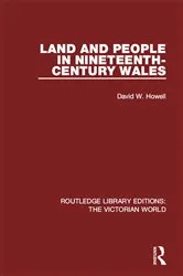 Book cover of Land and People in Nineteenth-Century Wales by David W. Howell