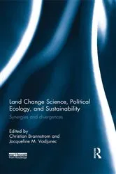Book cover of Land Change Science, Political Ecology, and Sustainability by Christian Brannstrom