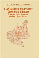 Book cover of Land Commune And Peasant Community In Russia by Roger Bartlett