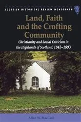 Book cover of Land, Faith and the Crofting Community by Allan W. MacColl