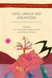 Book cover of Land, Labour and Livelihoods by Bina Fernandez