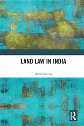 Book cover of Land Law in India by Astha Saxena