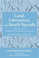 Book cover of Land, Liberation, and Death Squads by Jose Inocencio Alas