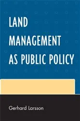 Book cover of Land Management as Public Policy by Gerhard Larsson