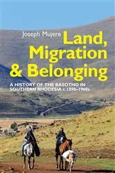 Book cover of Land, Migration and Belonging by Joseph Mujere