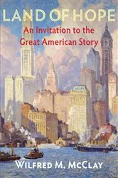 Book cover of Land of Hope by Wilfred M. McClay
