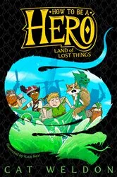 Book cover of Land of Lost Things by Cat Weldon