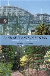 Book cover of Land of Plants in Motion by Thomas R. H. Havens