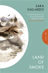 Book cover of Land of Smoke by Sara Gallardo