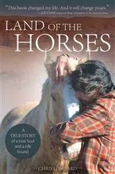 Book cover of Land of the Horses by Chris Lombard