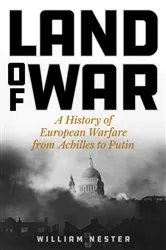 Book cover of Land of War by William Nester