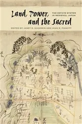Book cover of Land, Power, and the Sacred by Janet R. Goodwin