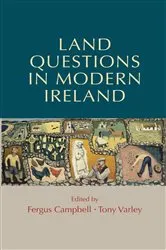 Book cover of Land questions in modern Ireland by Fergus Campbell