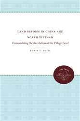 Book cover of Land Reform in China and North Vietnam by Edwin E. Moïse