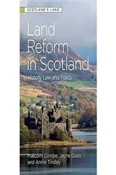 Book cover of Land Reform in Scotland by Malcolm Combe