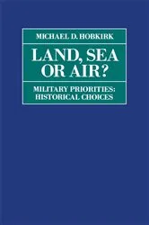 Book cover of Land, Sea or Air? by Michael D. Hobkirk