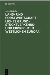 Book cover of Land- und Forstwirtschaftliches Grundstücksverkehrs- und Erbrecht im Westlichen Europa by Unknown