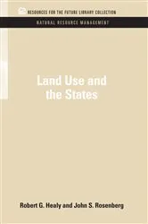 Book cover of Land Use and the States (2nd ed.) by Robert G. Healy