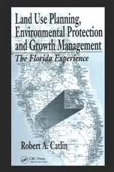 Book cover of Land Use Planning, Environmental Protection and Growth Management by Robert A Catlin
