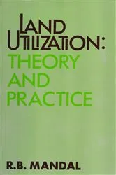 Book cover of Land Utilization Theory And Practice by Ram Bahadur Mandal