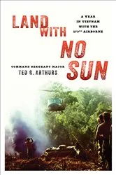 Book cover of Land With No Sun by Ted G. Arthurs
