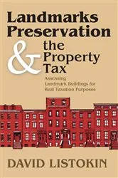 Book cover of Landmarks Preservation and the Property Tax by David Listokin