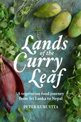 Book cover of Lands of the Curry Leaf by Peter Kuruvita
