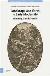 Book cover of Landscape and Earth in Early Modernity by Christine Göttler