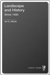 Book cover of Landscape and History since 1500 by Ian D. Whyte