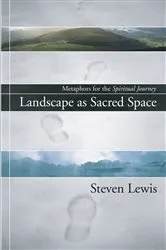 Book cover of Landscape as Sacred Space by Steven Lewis