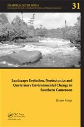Book cover of Landscape Evolution, Neotectonics and Quaternary Environmental Change in Southern Cameroon by Jörgen Runge