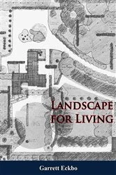Book cover of Landscape for Living by Garrett Eckbo