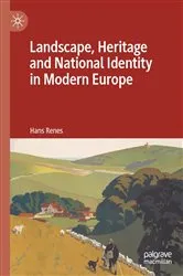 Book cover of Landscape, Heritage and National Identity in Modern Europe by Hans Renes