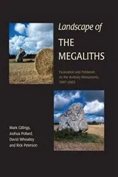 Book cover of Landscape of the Megaliths by Mark Gillings