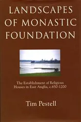 Book cover of Landscapes of Monastic Foundation by Timothy Pestell
