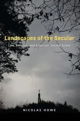 Book cover of Landscapes of the Secular by Nicolas Howe