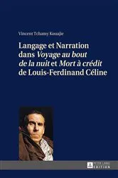 Book cover of Langage et Narration dans «Voyage au bout de la nuit» et «Mort à crédit» de Louis-Ferdinand Céline by Vincent Tchamy Kouajie