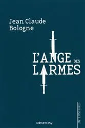 Book cover of L'Ange des larmes by Jean Claude Bologne