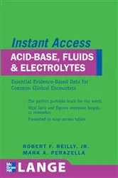 Book cover of LANGE Instant Access Acid-Base, Fluids, and Electrolytes by Robert F. Reilly