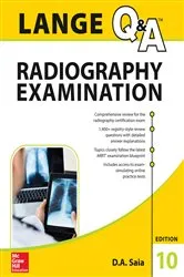 Book cover of LANGE Q&A Radiography Examination, Tenth Edition (10th ed.) by D.A. Saia
